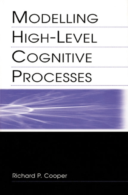 E-book Modelling High-level Cognitive Processes Richard P. Cooper With Contributi