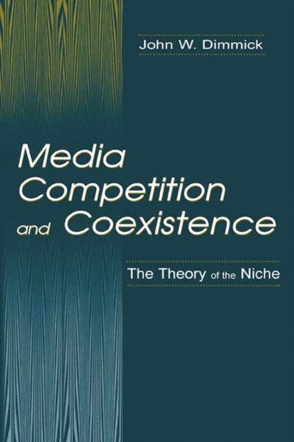 E-kniha Media Competition and Coexistence John W. Dimmick