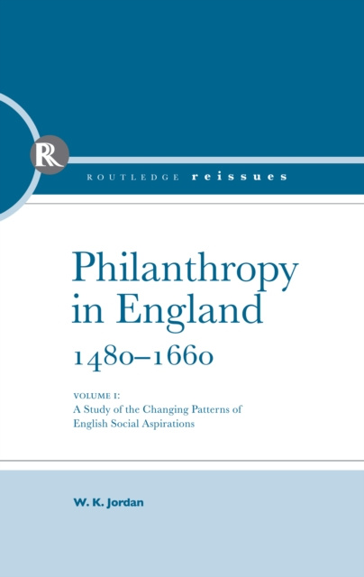 E-knjiga Philanthropy in England, 1480 - 1660 W. K. Jordan