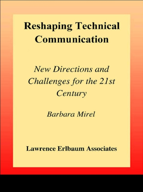 E-book Reshaping Technical Communication Barbara Mirel