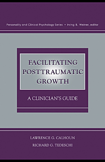 E-knjiga Facilitating Posttraumatic Growth Lawrence G. Calhoun