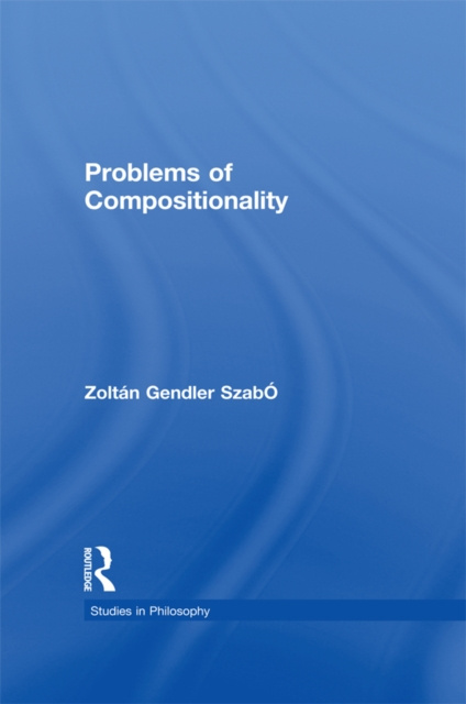 E-knjiga Problems of Compositionality Zoltan Gendler Szabo