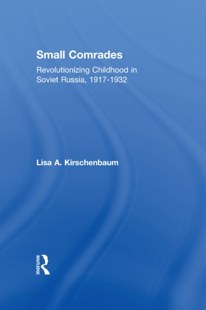 Libro electrónico Small Comrades Lisa A. Kirschenbaum