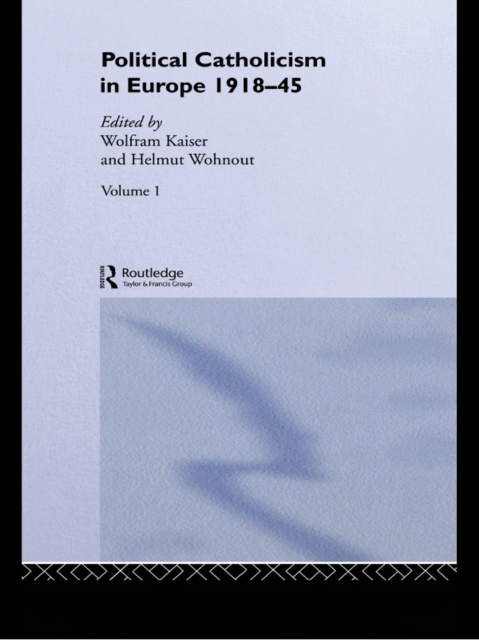 E-knjiga Political Catholicism in Europe 1918-1945 Wolfram Kaiser