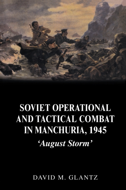 E-knjiga Soviet Operational and Tactical Combat in Manchuria, 1945 David Glantz