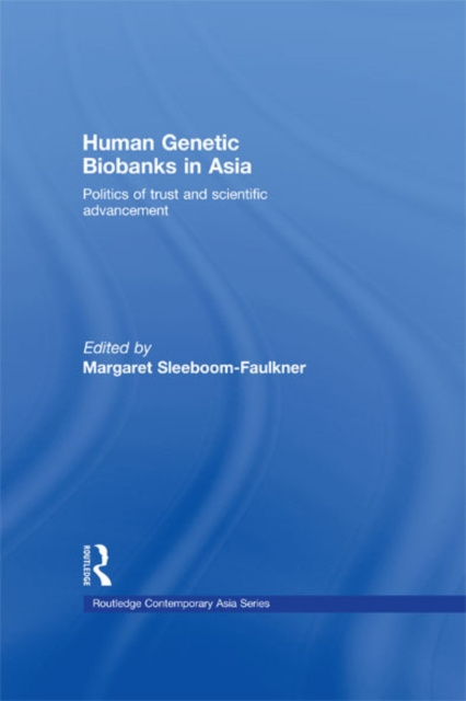 E-knjiga Human Genetic Biobanks in Asia Margaret Sleeboom-Faulkner