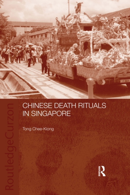 E-Book Chinese Death Rituals in Singapore Tong Chee Kiong
