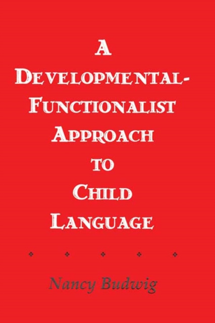 E-kniha Developmental-functionalist Approach To Child Language Nancy Budwig