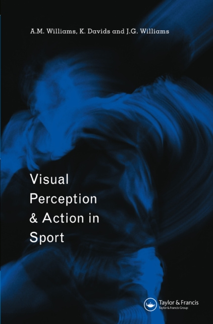 E-kniha Visual Perception and Action in Sport Keith Davids