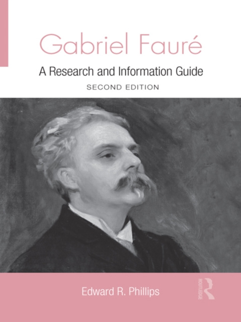 E-book Gabriel Faure Edward R. Phillips