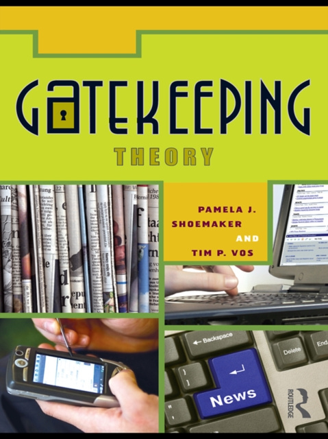 E-knjiga Gatekeeping Theory Pamela J. Shoemaker