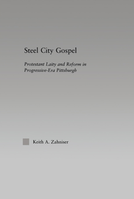 E-knjiga Steel City Gospel Keith A. Zahniser