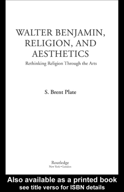 E-book Walter Benjamin, Religion and Aesthetics S. Brent Plate