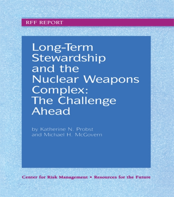 E-knjiga Long-Term Stewardship and the Nuclear Weapons Complex Katherine N. Probst