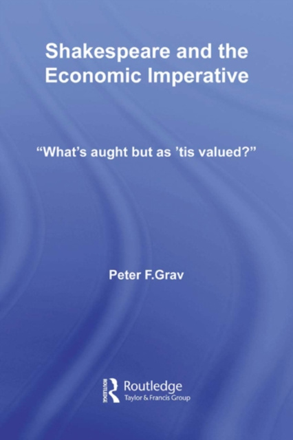 E-book Shakespeare and the Economic Imperative Peter F. Grav