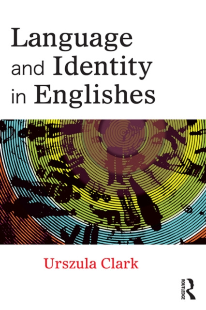 E-book Language and Identity in Englishes Urszula Clark