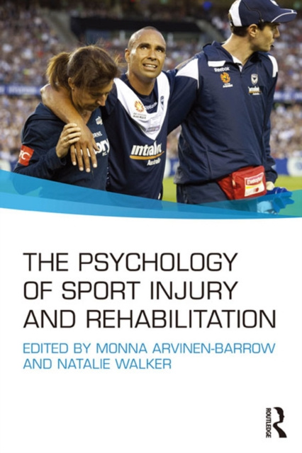 E-kniha Psychology of Sport Injury and Rehabilitation Monna Arvinen-Barrow