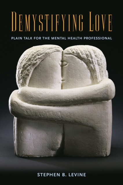 E-knjiga Demystifying Love Stephen B. Levine