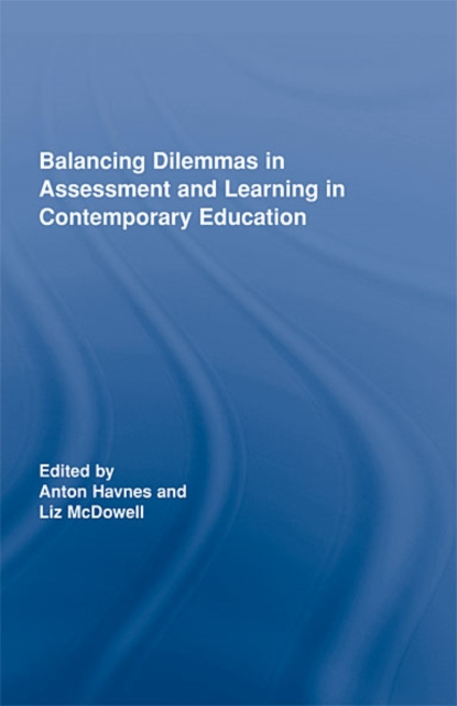 E-knjiga Balancing Dilemmas in Assessment and Learning in Contemporary Education Anton Havnes