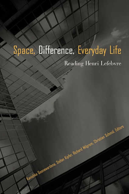 E-book Space, Difference, Everyday Life Kanishka Goonewardena