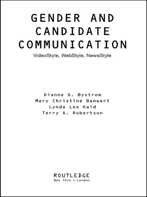 E-book Gender and Candidate Communication Dianne G. Bystrom