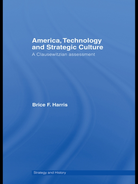 E-knjiga America, Technology and Strategic Culture Brice Harris