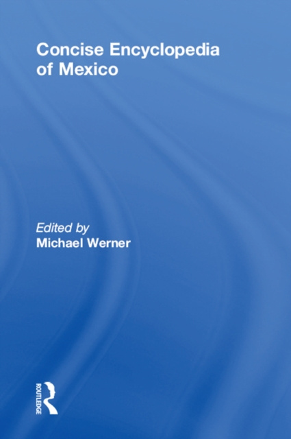 E-kniha Concise Encyclopedia of Mexico Michael Werner