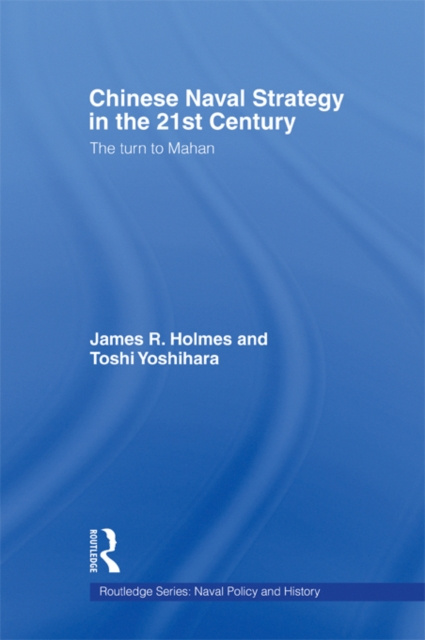 E-kniha Chinese Naval Strategy in the 21st Century James R. Holmes