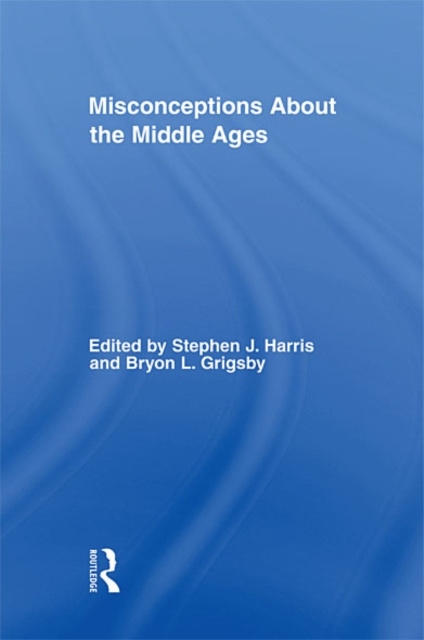 E-book Misconceptions About the Middle Ages Stephen Harris