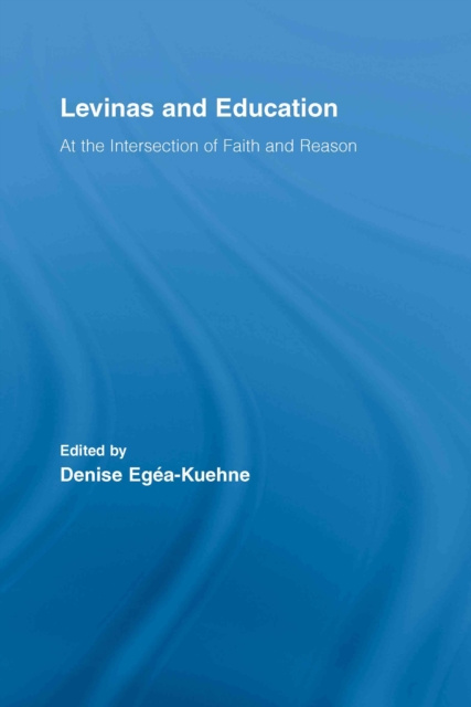 E-knjiga Levinas and Education Denise Egea-Kuehne