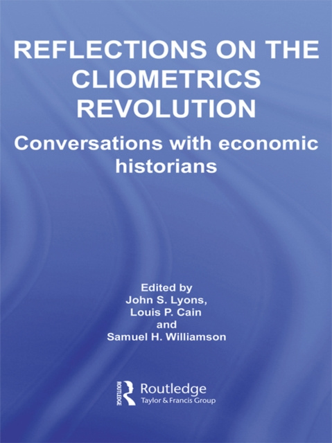 E-book Reflections on the Cliometrics Revolution John S. Lyons