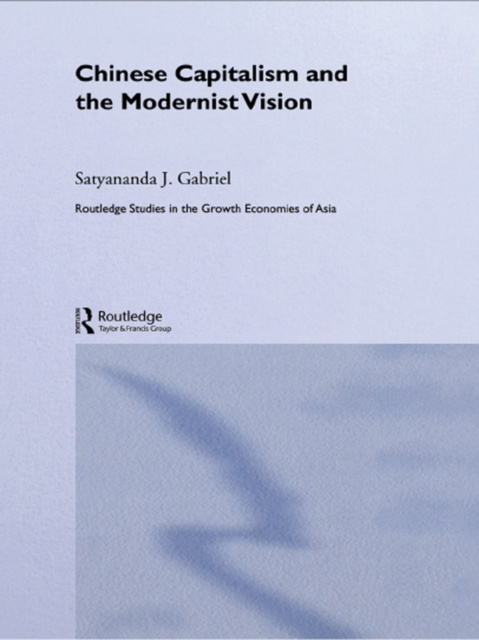 E-knjiga Chinese Capitalism and the Modernist Vision Satyananda Gabriel