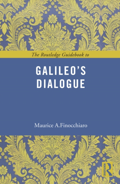 E-kniha Routledge Guidebook to Galileo's Dialogue Maurice A. Finocchiaro
