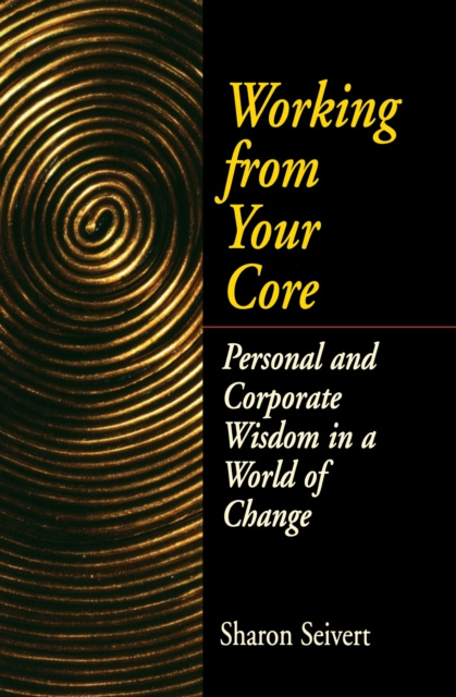 E-book Working From Your Core Sharon Seivert