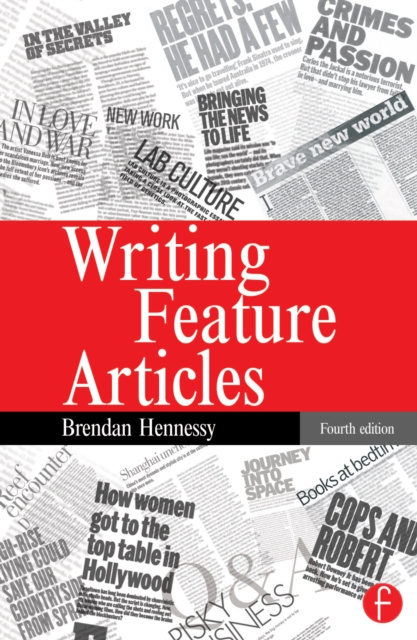 E-knjiga Writing Feature Articles Brendan Hennessy