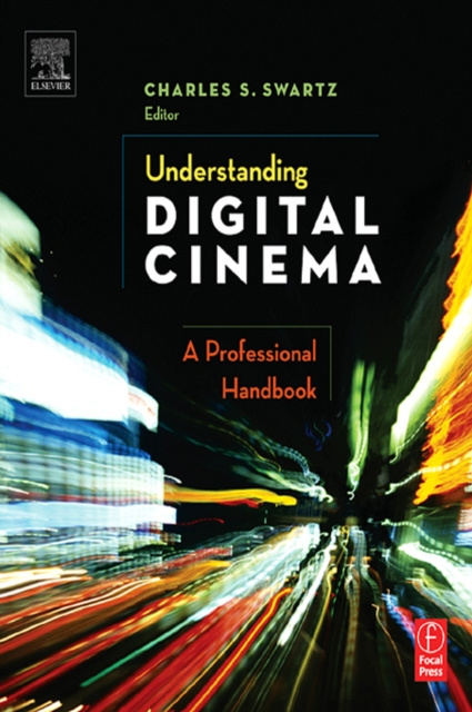 E-knjiga Understanding Digital Cinema Charles S. Swartz
