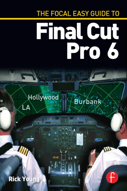 E-book Focal Easy Guide to Final Cut Pro 6 Rick Young
