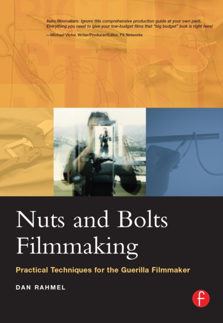 E-kniha Nuts and Bolts Filmmaking Dan Rahmel