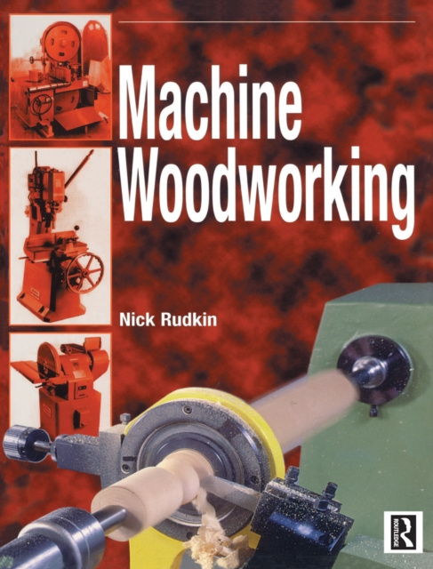 E-kniha Machine Woodworking Nick Rudkin