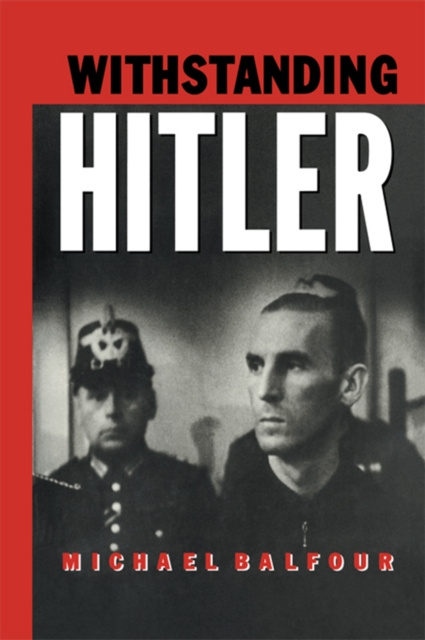 E-Book Withstanding Hitler Michael Balfour