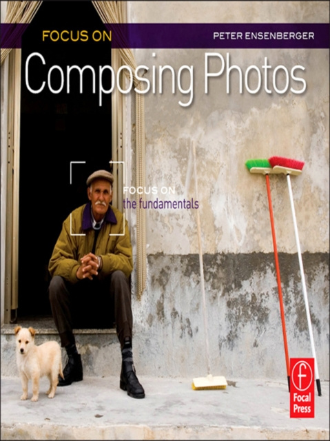 E-kniha Focus On Composing Photos Peter Ensenberger