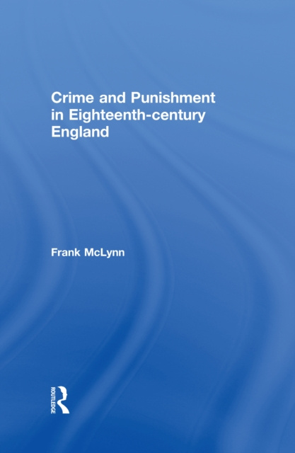 E-kniha Crime and Punishment in Eighteenth Century England Frank McLynn