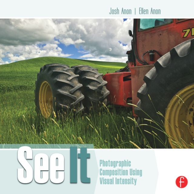 E-book See It: Photographic Composition Using Visual Intensity Ellen Anon