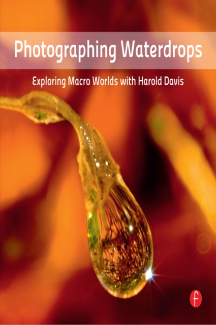 E-kniha Photographing Waterdrops Harold Davis
