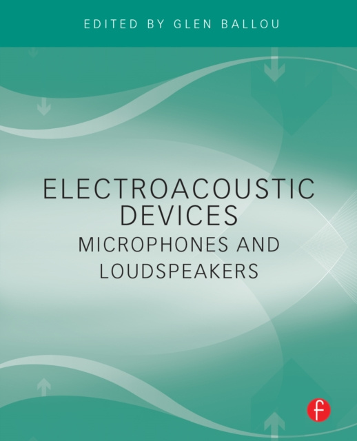 E-kniha Electroacoustic Devices: Microphones and Loudspeakers Glen Ballou