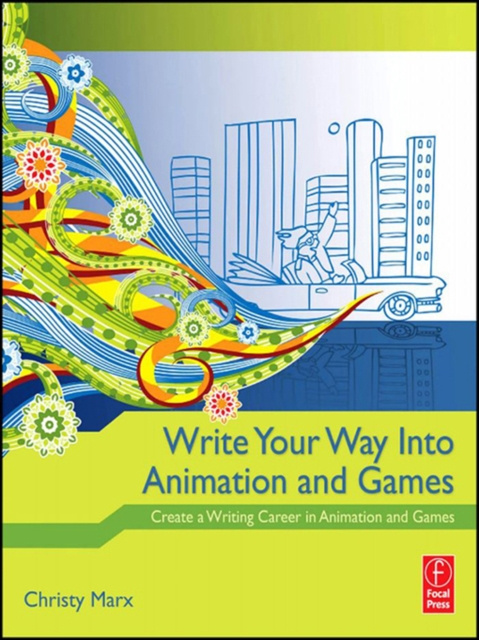 E-knjiga Write Your Way into Animation and Games Christy Marx