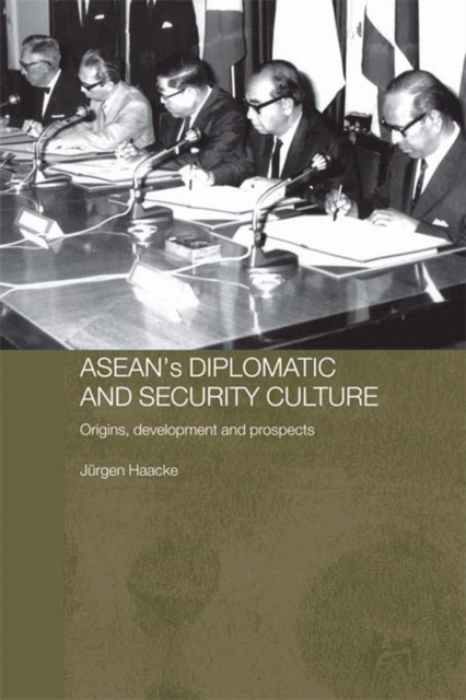 E-kniha ASEAN's Diplomatic and Security Culture Jurgen Haacke
