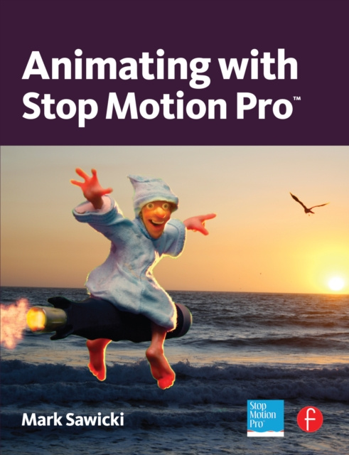 E-book Animating with Stop Motion Pro Mark Sawicki