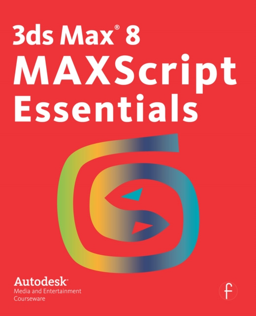 E-knjiga 3ds Max 8 MAXScript Essentials Autodesk