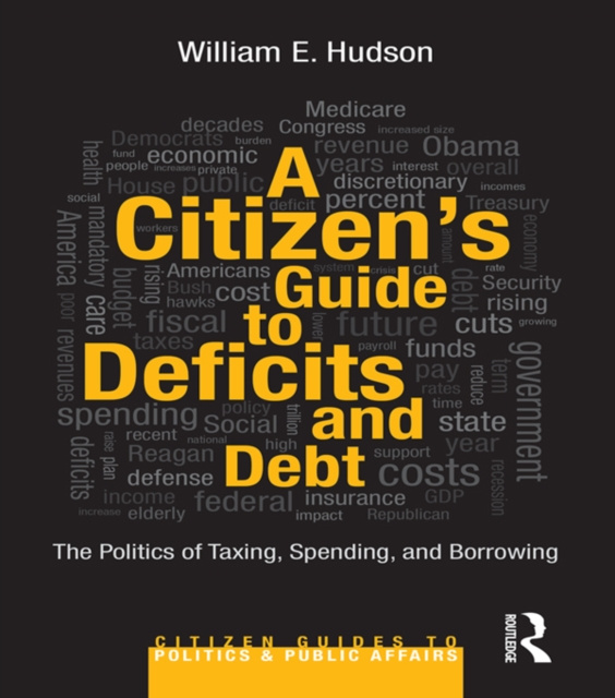 E-book Citizen's Guide to Deficits and Debt William E. Hudson